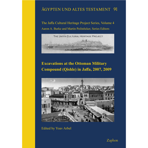 Excavations at the Ottoman Military Compound (Qishle) in Jaffa, 2007, 2009 - 