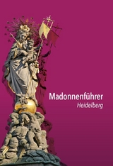 Madonnenführer Heidelberg - Hans Gercke