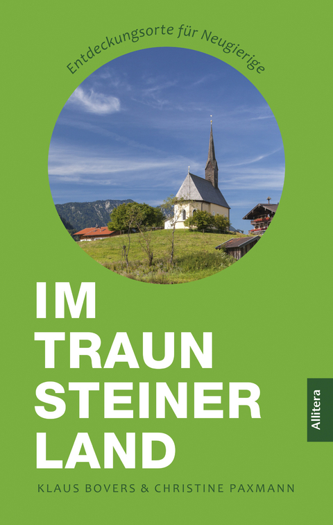 Im Traunsteiner Land - Klaus Bovers, Christine Paxmann