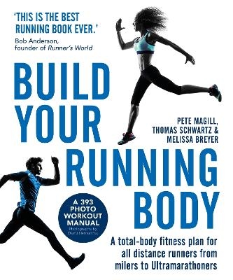 Build Your Running Body - Pete Magill, Thomas Schwartz, Melissa Breyer