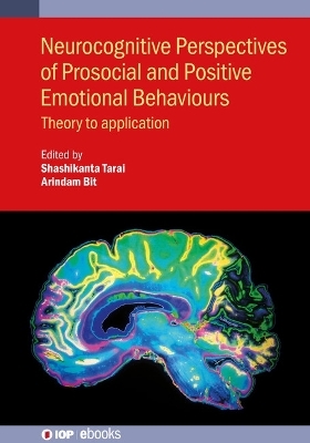 Neurocognitive Perspectives of Prosocial and Positive Emotional Behaviours - Dr. Shashikanta Tarai, Arindam Bit