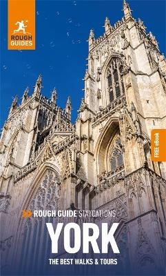 Rough Guide Staycations York (Travel Guide with Free eBook) - Rough Guides