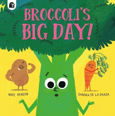 Broccoli's Big Day! - Mike Henson