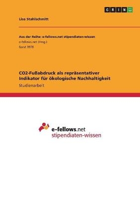 CO2-FuÃabdruck als reprÃ¤sentativer Indikator fÃ¼r Ã¶kologische Nachhaltigkeit - Lisa Stahlschmitt