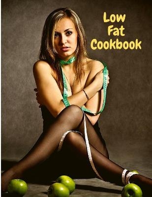 Low Fat Cookbook -  Utopia Publisher