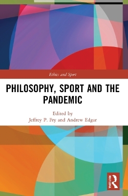 Philosophy, Sport and the Pandemic - 