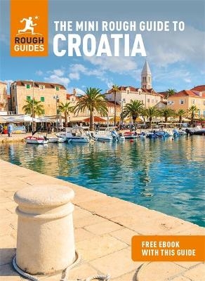 The Mini Rough Guide to Croatia (Travel Guide with Free eBook) - Rough Guides