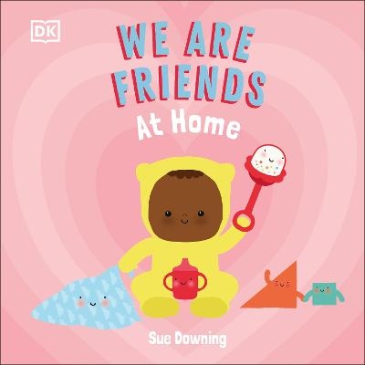 We Are Friends: At Home - Sue Downing