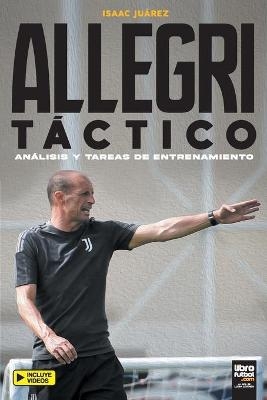 Allegri Táctico - Isaac Juárez