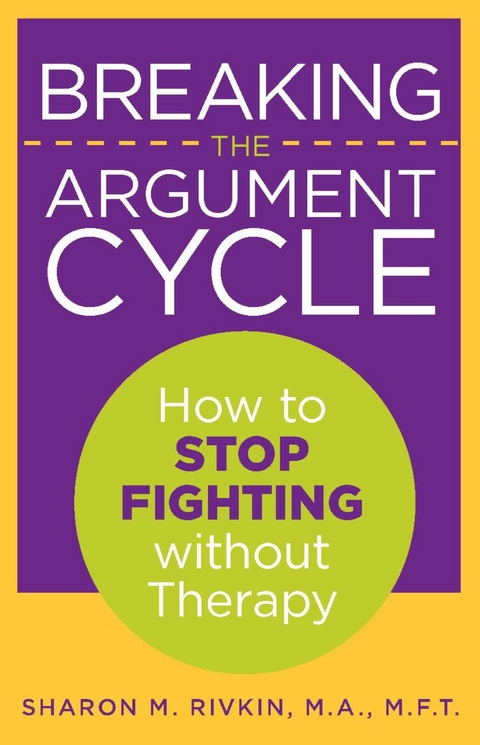 Breaking the Argument Cycle -  Sharon Rivkin