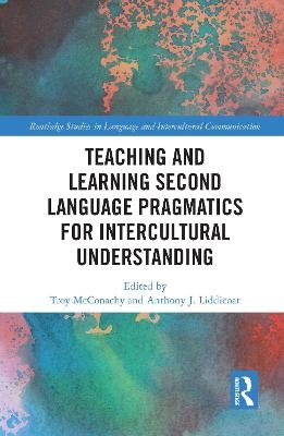 Teaching and Learning Second Language Pragmatics for Intercultural Understanding - 