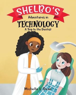 Shelbo's Adventures in Technology - Michelle L Dean