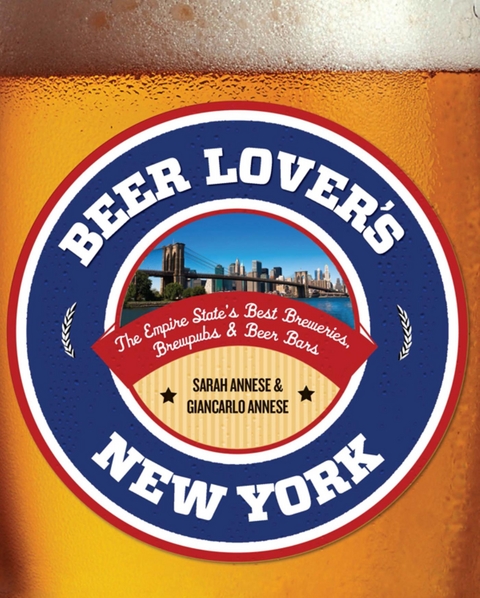 Beer Lover's New York -  Giancarlo Annese,  Sarah Annese