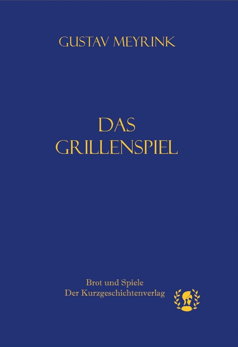 Das Grillenspiel - Gustav Meyrink