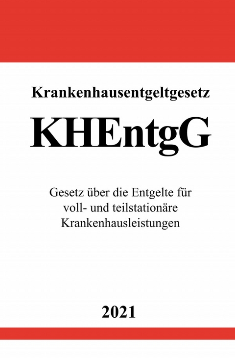 Krankenhausentgeltgesetz (KHEntgG) - Ronny Studier