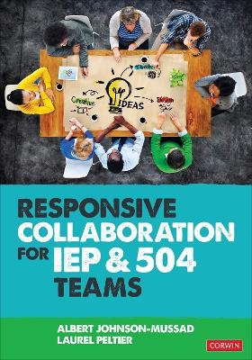 Responsive Collaboration for IEP and 504 Teams - Albert Johnson-Mussad, Laurel Peltier