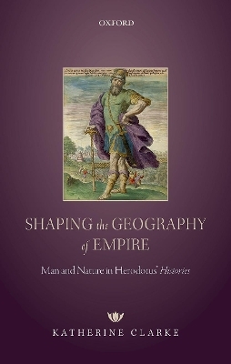 Shaping the Geography of Empire - Katherine Clarke