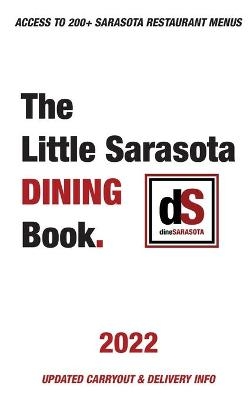 The Little Sarasota Dining Book 2022 -  dineSarasota