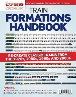 Rail Express - Train Formations Handbook - Ben Jones