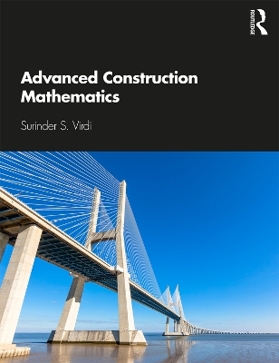 Advanced Construction Mathematics - Surinder Virdi