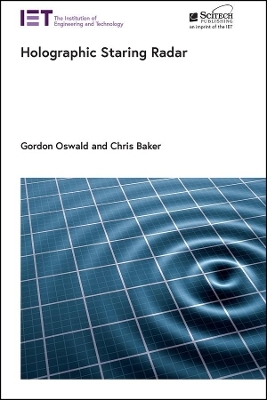 Holographic Staring Radar - Gordon Oswald, Chris Baker