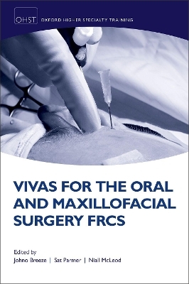 Vivas for the Oral and Maxillofacial Surgery FRCS - 