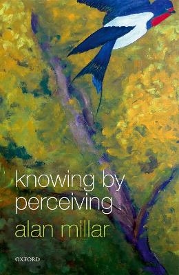 Knowing by Perceiving - Alan Millar