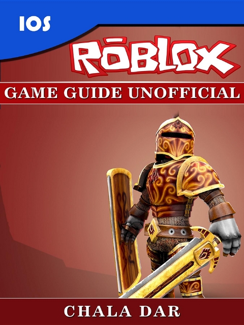 Roblox iOS Game Guide Unofficial -  Chala Dar