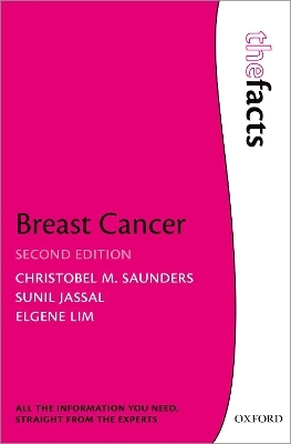 Breast Cancer: The Facts - Christobel M. Saunders, Sunil Jassal, Elgene Lim