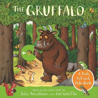 The Gruffalo: A Push, Pull and Slide Book - Julia Donaldson