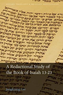 A Redactional Study of the Book of Isaiah 13-23 - Jongkyung Lee
