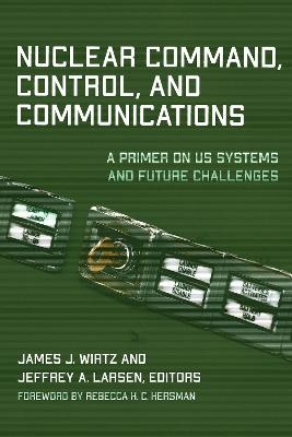 Nuclear Command, Control, and Communications - 