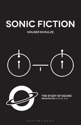Sonic Fiction - Professor Holger Schulze