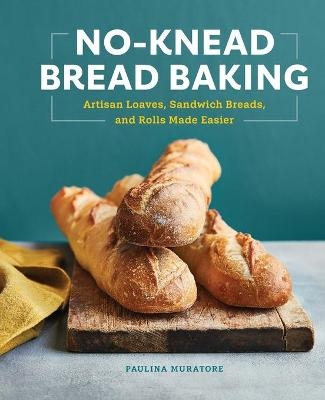 No-Knead Bread Baking - Paulina Muratore