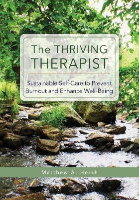 The Thriving Therapist - Matthew A. Hersh