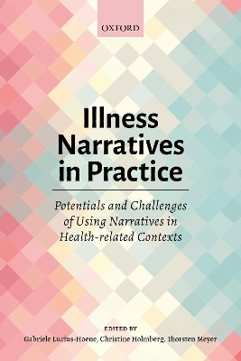 Illness Narratives in Practice: Potentials and Challenges of Using Narratives in Health-related Contexts - 