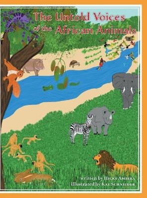 The Untold Voices Of The African Animals - Hicks Ambira