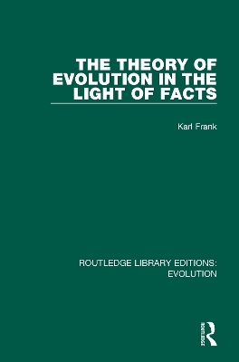 The Theory of Evolution in the Light of Facts - S.J. Frank  Karl