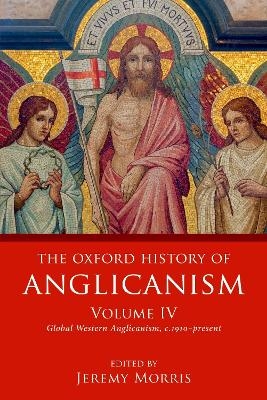 The Oxford History of Anglicanism, Volume IV - 