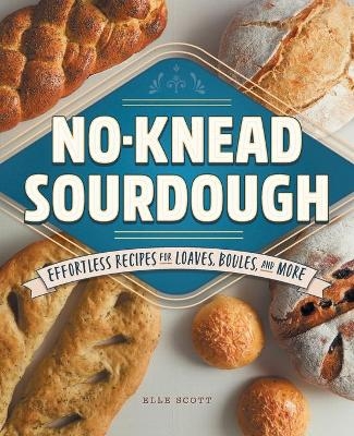 No-Knead Sourdough - Elle Scott