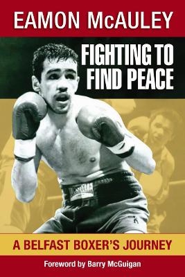 Fighting to Find Peace - Eamon McAuley