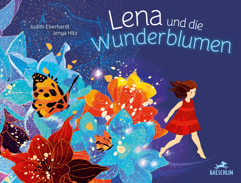 Lena und die Wunderblumen - Judith Eberhardt