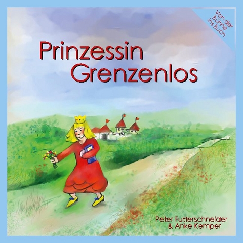 Prinzessin Grenzenlos - Peter Futterschneider