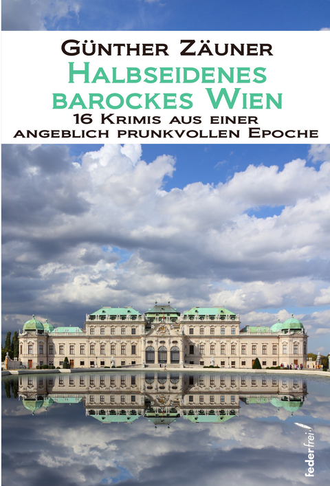 Halbseidenes barockes Wien - Günther Zäuner