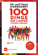 100 Dinge, die Läufer wissen müssen - Marquardt, Dr. Matthias