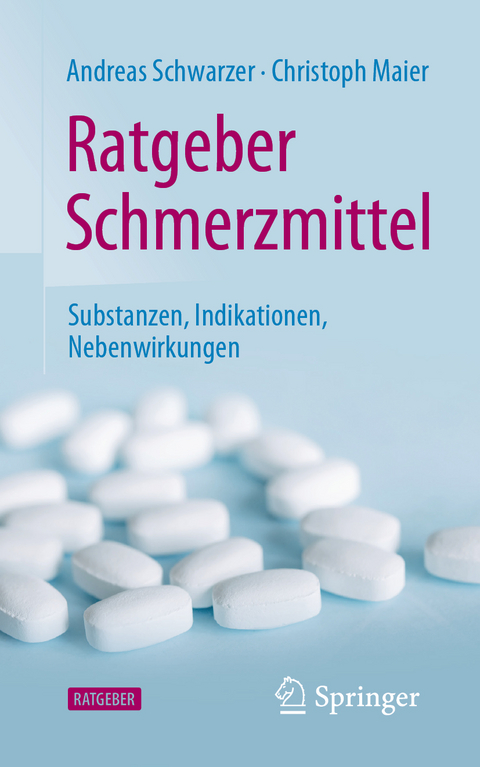 Ratgeber Schmerzmittel - Andreas Schwarzer, Christoph Maier