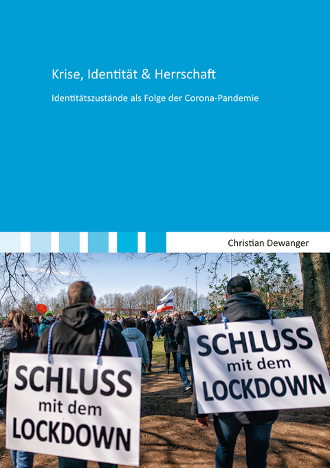 Krise, Identität & Herrschaft - Christian Dewanger