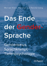 Das Ende der Gender-Sprache - Michael Klein, Hendryk von Reichenberg