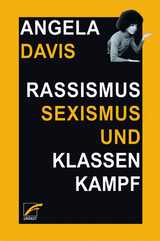 Rassismus, Sexismus und Klassenkampf - Angela Y. Davis