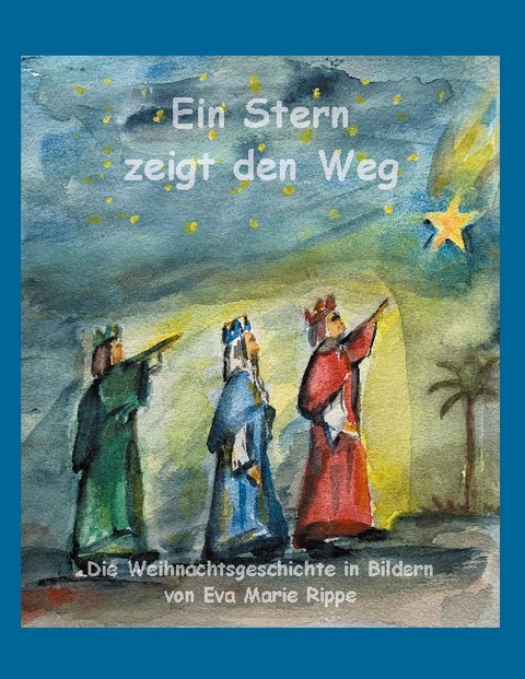 Ein Stern zeigt den Weg - Eva Marie Rippe